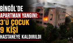 Bingöl’de Apartman Yangını: 3’ü Çocuk 9 Kişi Hastaneye Kaldırıldı