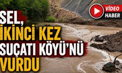 Sel, ikinci kez Suçatı Köyü’nü Vurdu