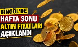 Bingöl’de Hafta Sonu Altın Fiyatları Açıklandı