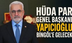 HÜDA PAR Genel Başkanı Yapıcıoğlu Bingöl'e Gelecek