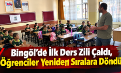 Bingöl’de İlk Ders Zili Çaldı, Öğrenciler Yeniden Sıralara Döndü