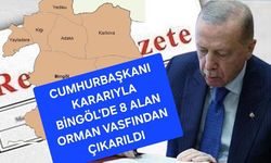 Bingöl'de 8 Yer Orman Vasfından Çıkartıldı!