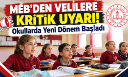 MEB’den Velilere Kritik Uyarı! Okullarda Yeni Dönem Başladı