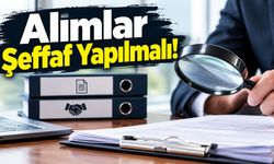 Alımlar Şeffaf Yapılmalı!