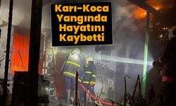 Karı-Koca Yangında Hayatını Kaybetti