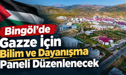 Bingöl’de Gazze İçin Bilim ve Dayanışma Paneli Düzenlenecek