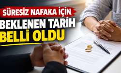Süresiz Nafaka İçin Beklenen Tarih Belli Oldu
