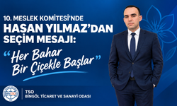 10. Meslek Komitesi’nde Hasan Yılmaz’dan Seçim Mesajı: “Her Bahar Bir Çiçekle Başlar