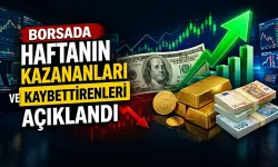 Haftanın Kazandıranı ve Kaybettireni Belli Oldu: Piyasalarda Son Durum