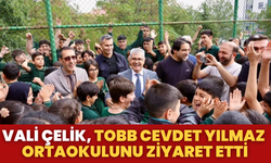Vali Çelik, TOBB Cevdet Yılmaz Ortaokulunu Ziyaret Etti