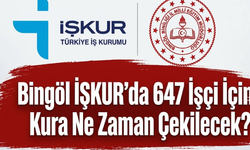 Bingöl İŞKUR’da 647 İşçi İçin Kura Ne Zaman Çekilecek?