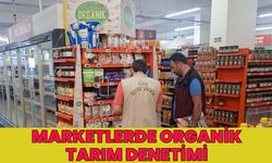 Bingöl'deki Marketlerde Organik Tarım Denetimi!