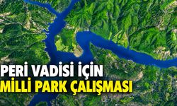 Peri Vadisi İçin Milli Park Çalışması
