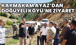 Kaymakam Ayaz, Doğuyeli Köyü’nde İncelemelerde Bulundu