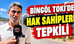 Bingöl TOKİ’de Hak Sahipleri Tepkili