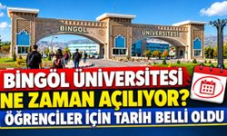 Bingöl Üniversitesi Ne Zaman Açılıyor? Öğrenciler İçin Tarih Belli Oldu