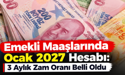 Emekli Maaşlarında Ocak 2027 Hesabı: 3 Aylık Zam Oranı Belli Oldu
