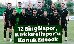 12 Bingölspor, Kırklarelispor’u Konuk Edecek