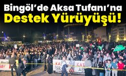 Bingöl’de Aksa Tufanı’na Destek Yürüyüşü!