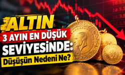 Altın 3 Ayın En Düşük Seviyesinde: Düşüşün Nedeni Ne?