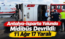 Antalya-Isparta Yolunda Midibüs Devrildi: 1’i Ağır 17 Yaralı