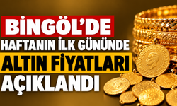 Bingöl’de Haftanın İlk Gününde Altın Fiyatları Açıklandı