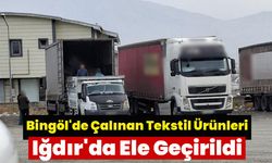 Bingöl'de Çalınan Tekstil Ürünleri Iğdır'da Ele Geçirildi