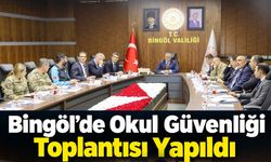 Bingöl’de Okul Güvenliği Toplantısı Yapıldı