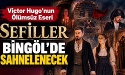 Victor Hugo’nun Ölümsüz Eseri “Sefiller” Bingöl’de Sahnelenecek
