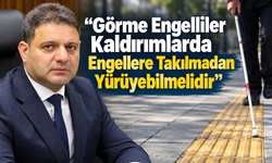 “Görme Engelliler Kaldırımlarda Engellere Takılmadan Yürüyebilmelidir”