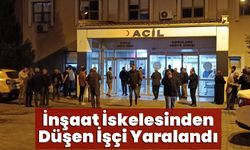İnşaat İskelesinden Düşen İşçi Yaralandı
