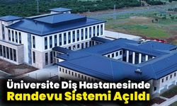 Üniversite Diş Hastanesinde Randevu Sistemi Açıldı