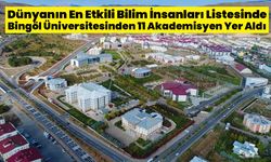 Dünyanın En Etkili Bilim İnsanları Listesinde Bingöl Üniversitesinden 11 Akademisyen Yer Aldı