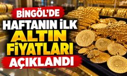 Bingöl’de Haftanın İlk Altın Fiyatları Açıklandı
