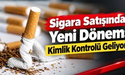 Sigara Satışında Yeni Dönem: Kimlik Kontrolü Geliyor