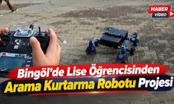 Bingöl’de Lise Öğrencisinden Arama Kurtarma Robotu Projesi