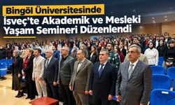 Bingöl Üniversitesinde İsveç’te Akademik Ve Mesleki Yaşam Semineri Düzenlendi
