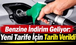 Benzine İndirim Geliyor: Yeni Tarife İçin Tarih Verildi