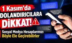 1 Kasım’da Dolandırıcılara Dikkat! Sosyal Medya Hesaplarınızı Böyle Ele Geçirebilirler