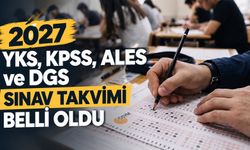 2027 YKS, KPSS, ALES ve DGS Sınav Takvimi Belli Oldu