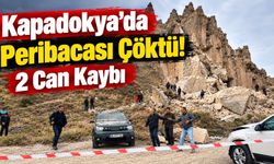 Kapadokya’da peribacası çöktü: Ölü ve yaralılar var