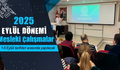 2025 Eylül Dönemi Mesleki Çalışma Programı Açıklandı
