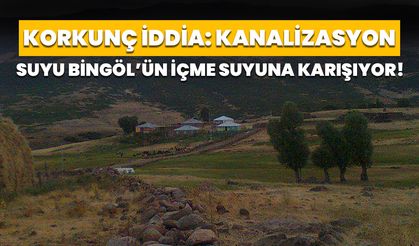 Korkunç İddia: Kanalizasyon Suyu Bingöl’ün İçme Suyuna Karışıyor!