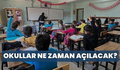 Okullar Ne Zaman Açılacak?