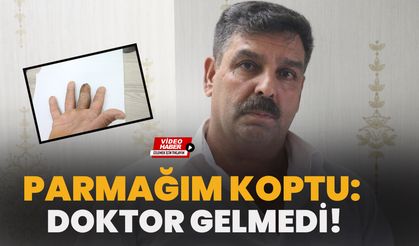 Parmağım Koptu: Doktor Gelmedi!