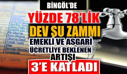 Bingöl Belediyesi’nin Dev Su Zammı, Emekliye ve Asgari Ücretliye Beklenen Zammı 3’e Katladı!