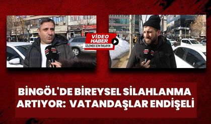 Bingöl'de Bireysel Silahlanma Artıyor: Vatandaşlar Endişeli
