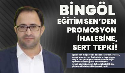 Bingöl Eğitim Sen’den Promosyon İhalesine Sert Tepki