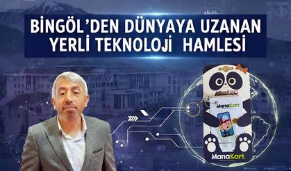 Bingöl’den Dünyaya Uzanan Yerli Teknoloji Hamlesi