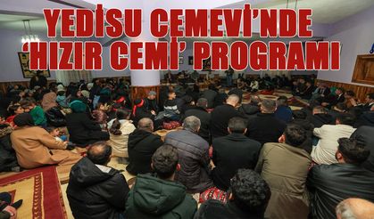 Yedisu Cemevi’nde ‘Hızır Cemi’ Programı